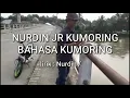 Lagu BAHASA KUMORING_NURDIN JR KUMORING_LAGU KOMERING
