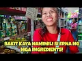 Lagu PARA SAAN KAYA GAGAMITIN NI ERNA YUNG MGA BIBILHIN NYA NA INGREDIENTS!