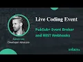 Solace Live Coding PubSub Event Broker and REST Webhooks