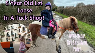 5 Year Old Let Loose in a Tack Shop for the 1st time! And then Hacking her Shetland Pony Out!