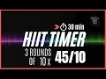 30 min Hiit Timer of 3 Rounds 10 Sets of - 30 sec btw Rounds Mix 119