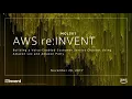 AWS re Invent 2017 Building a Voice-Enabled Customer Service Chatbot Using Amazon L MCL301