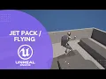 UE5 - Jet Pack Flying Tutorial