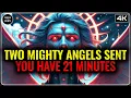 Download Lagu CHOSEN ONE: GOD SENT TWO MIGHTY ANGELS TO RESCUE YOU — YOU HAVE 21 MINUTES TO RESPOND