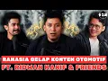 RAHASIA GELAP KONTEN OTOMOTIF FT. RIDWAN HANIF