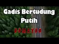 Download Lagu Gadis bertudung putih (may)karaoke