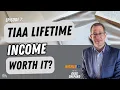 TIAA Traditional Lifetime Income Pros vs Cons Ep 7