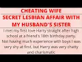 Secret lesbian affair with my husband s sister Cheating wife cheating stories