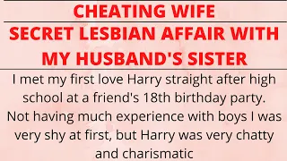 Secret lesbian affair with my husband s sister Cheating wife cheating stories