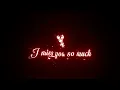 Download Lagu Miss you status😔Long Distance Relationship whatsapp status|Whatsapp black screen status|Love status