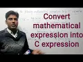 Convert mathematical expression into C expression ll By Alok Sir