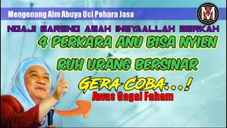 Download Ceramah Abuya Uci - 4 Perkara Yang Membuat Ruh Kita Bersinar - Pohara Jasa #ceramahislamabuyauci MP3