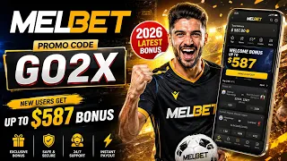 Melbet Promo Code 2026 | Melbet Promo Code & Bonus Guide | How to Use Melbet Promo Code