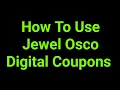 How To Use Jewel Osco Digital Coupons