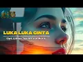 Download Lagu LUKA LUKA CINTA [OFFICIAL MUSIC VIDEO] 