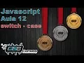 Curso de Javascript - Switch