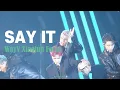 [4K] 191123 WayV - Say It(Xiaojun Focus) 웨이션V FM in Wuhan 샤오쥔