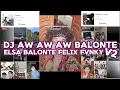 DJ AW AW AW ELSA BALONTE || DJ BALONTE AW AW AW TIKTOK TERBARU ‼️