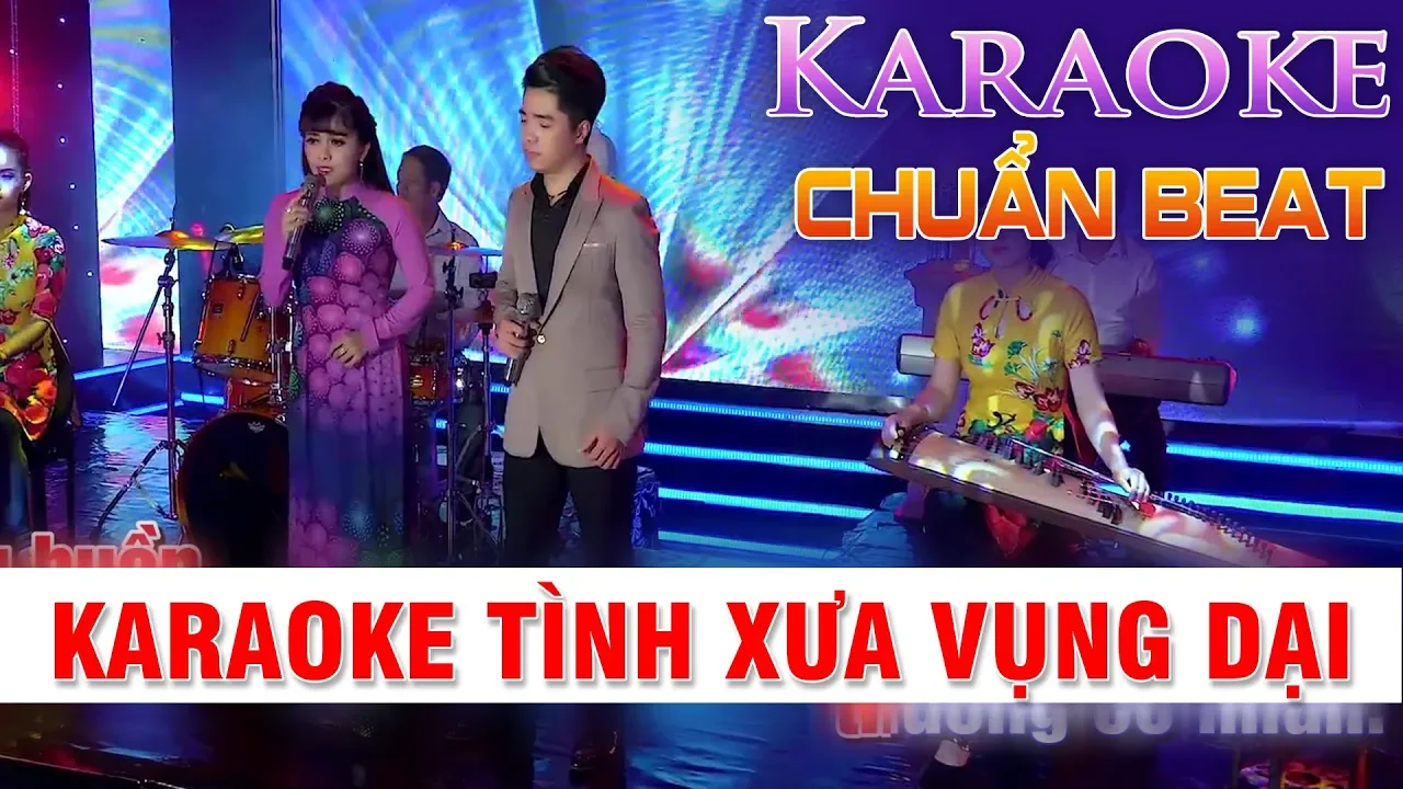 TÌNH XƯA VỤNG DẠI [KARAOKE SONG CA] -  BOLERO KARAOKE NHẠC CHUẨN