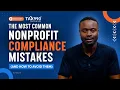 The Most Common Nonprofit Compliance Mistakes And How to Avoid Them