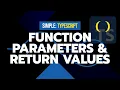 Typing Parameters Return Values Simple TypeScript Course