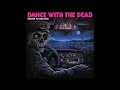 Download Lagu Dance with the Dead - Driven to Madness [Full Album]