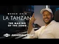 Making of La Tahzan - Maher Zain