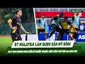 DT Malaysia lam quen san My Dinh HLV Tan Cheng Hoe giau ki chien thuat bao cau thu tap xa bao chi