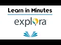 Learn in Minutes Explora