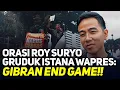 Lagu 🔴LIVE! ORASI ROY SURYO GRUDUK ISTANA WAPRES: GIBRAN END GAME!!