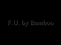 Bamboo - F. U. (Lyrics)
