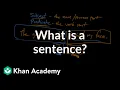 What is a sentence Syntax Khan Academy