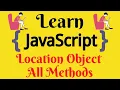 JavaScript Lecture - 68 Location Object Methods hostname port assign href protocol pathname