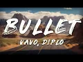 Download Lagu VAVO, Diplo, Priscilla Block - Bullet (Clean - Lyrics)