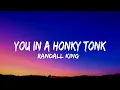 Lagu Randall King - You In A Honky Tonk (Lyrics)