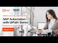 SAP GUI Automation SAP Automation with UiPath