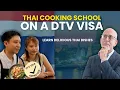 5-Year DTV Visa Life in Thailand The Cooking School Experience