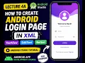 Lecture 4A How to Create Android Login Page in XML TextView EditText Button Android Studio Tutorial