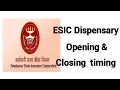 ESIC dispensary opening and closing timing esic dispensary kitne baje tak khulta hai or band hota ha