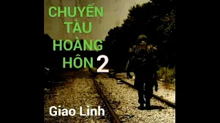 Download Chuyến Tàu Hoàng Hôn 2 - Giao Linh MP3