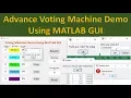Advance Voting Machine GUI Using MATLAB