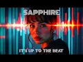 Download Lagu SAPPHIRE - It's Up To The Beat MP3