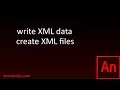 actionscript 3 write and create XML