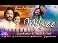 Download Lagu Roop Kumar \u0026 Sonali Rathod | Mitwaa - JUKEBOX | Best Romantic/Love Songs