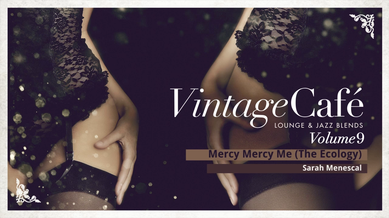 Mercy Mercy Me (The Ecology) - Marvin Gaye´s song - Vintage Café - New Album 2017 Mercy Mercy Me (The Ecology) - Marvin Gaye´s song - Vintage Café - New Album 2017