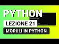PYTHON Tutorial Italian 21 - Python Modules