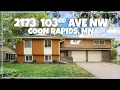 Just listed for Sale 2173 103rd Ave NW Coon Rapids Homes for Sale in Minnesota