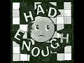 Had Enough
