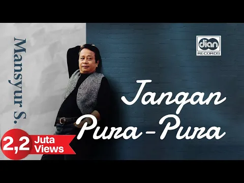 Download MP3 Mansyur S - Jangan Pura Pura | Official Music Video