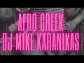 Download Lagu Afro Greek 2025 By Mike Karanikas
